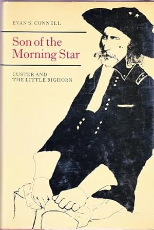 SON OF THE MORNING STAR: CUSTER AND THE LITTLE BIGHORN