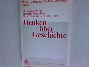 Immagine del venditore per Denken ber Geschichte. Aufstze zur heutigen Situation des geschichtlichen Bewutseins und der Geschichtswissenschaft. Wiener Beitrge zur Geschichte der Neuzeit Band 1. venduto da Antiquariat Bookfarm