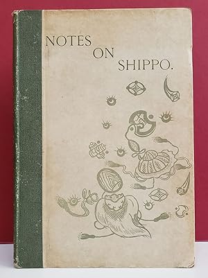 Image du vendeur pour Notes on Shippo: A Sequel to Japanese Enamels mis en vente par Moe's Books