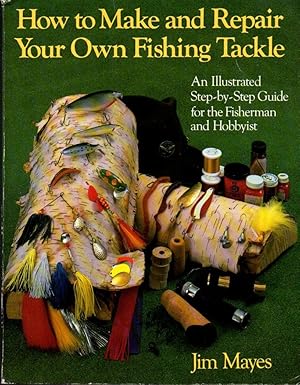 How to Make and Repair Your Own Fishing Tackle