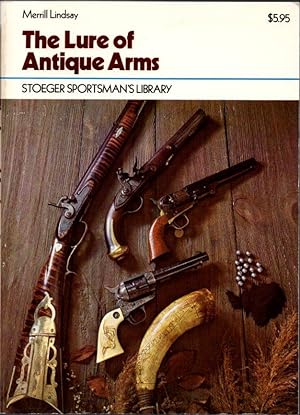 The Lure of Antique Arms