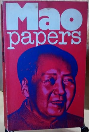 Mao Papers. Mit einem Essay über den literarischen Stil Mao Tse-tungs und einer Bibliographie sei...