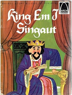 King Em I Singaut.