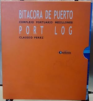 Seller image for Bitacora de Puerto. Complejo Portuario Mejillones - Port Long. Prlogo de Jorge Taboada for sale by Librera Monte Sarmiento