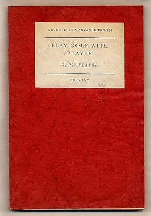 Imagen del vendedor de Play Golf with Player [Uncorrected Advance Proof Copy] a la venta por Little Stour Books PBFA Member