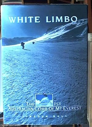 White Limbo: The First Australian Climb of Mt Everest