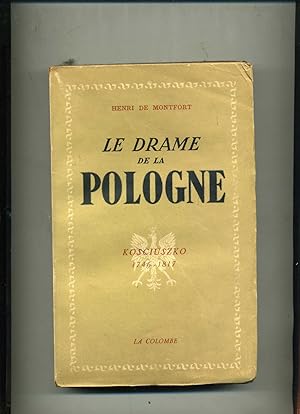 Seller image for LE DRAME DE LA POLOGNE KOSCIUSZKO 1746 - 1817 for sale by Librairie CLERC