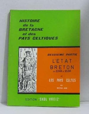 Histoire de la bretagne et des pays celtiques deuxième partie l'état breton et les pays celtes au...