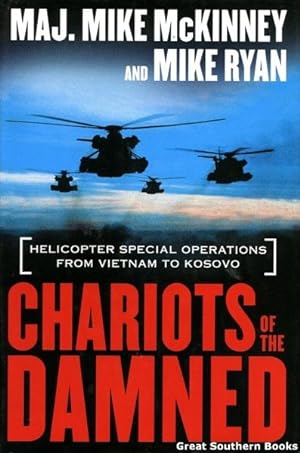 Seller image for Chariots of the Damned: Helicopter Special Operations from Vietnam to Kosovo for sale by Great Southern Books