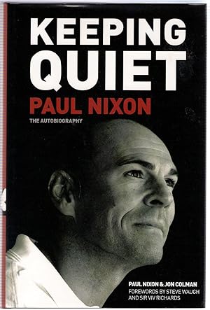 Imagen del vendedor de Keeping Quiet: Paul Nixon: The Autobiography a la venta por Michael Moons Bookshop, PBFA