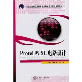 Imagen del vendedor de Protel 99 SE circuit design(Chinese Edition) a la venta por liu xing