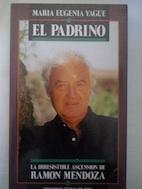 Imagen del vendedor de El padrino. La irresistible ascensin de Ramn Mendoza a la venta por Librera Ofisierra