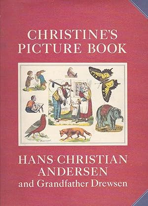 Seller image for Christine s Picture Book. Hans Christian Andersen and Grandfather Drewsen for sale by LIBRERA GULLIVER