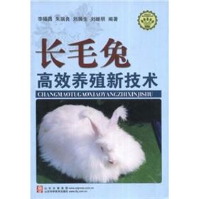 Imagen del vendedor de The Angora rabbit efficient breeding of new technology(Chinese Edition) a la venta por liu xing