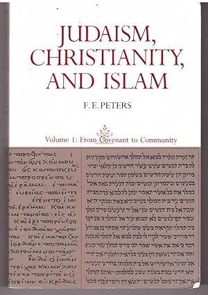 Immagine del venditore per Judaism, Christianity, and Islam, Volume 1: From Covenant to Community venduto da Lavendier Books