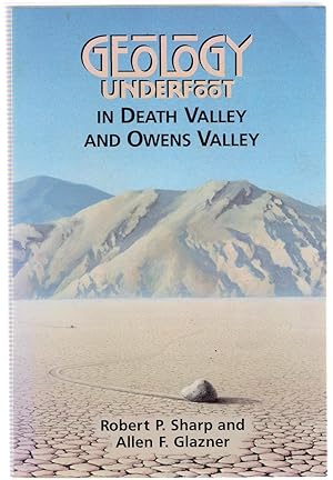 Geology Underfoot in Death Valley and Owens Valley (Yes, Geology Underfoot)
