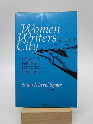 Seller image for Women Writers and the City: Essays in Feminist Literary Criticism (First Edition) for sale by Shelley and Son Books (IOBA)