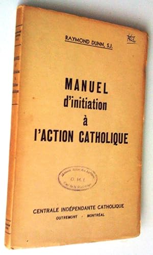 Bild des Verkufers fr Manuel d'initiation  l'Action catholique zum Verkauf von Claudine Bouvier
