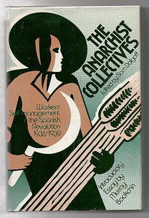 Imagen del vendedor de The Anarchist Collectives: Workers' Self-management in the Spanish Revolution 1936-1939 a la venta por Attic Books (ABAC, ILAB)