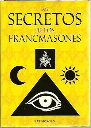 Image du vendeur pour LOS SECRETOS DE LOS FRANCMASONES mis en vente par Libreria Rosela