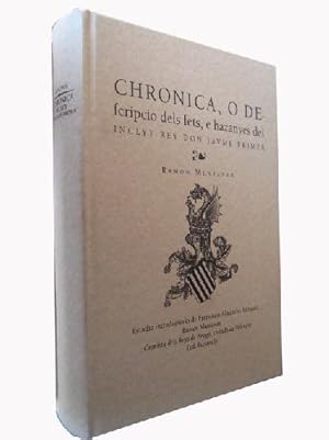 Seller image for CHRONICA, O DESCRIPCIO DELS FETS, E HAZANYES DEL INCLYT REY DON JAUME PRIMER (FACSMIL) for sale by Librera Maestro Gozalbo