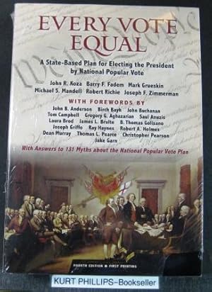 Every Vote Equal: A State-Based Plan for Electing the President by National Popular Vote