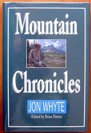 Seller image for Mountain Chronicles. a Collection of Columns on the Canadian Rockies From the Banff Crag and Canyon 1975-1991 for sale by Ken Jackson