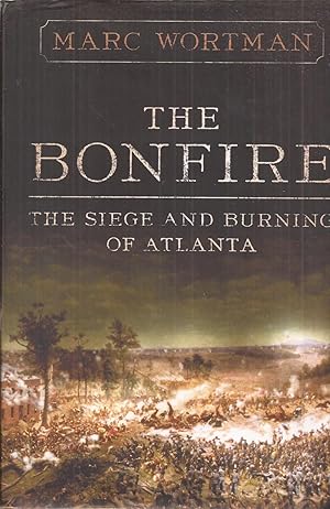 Seller image for The Bonfire: The Siege and Burning of Atlanta for sale by Auldfarran Books, IOBA