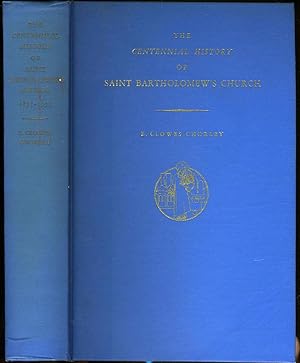 The centennial history of Saint Barthelomew's Church in the City of New York, 1835-1935