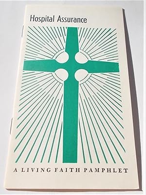 Seller image for Hospital Assurance: A Living Faith Pamphlet for sale by Bloomsbury Books