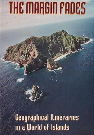 Bild des Verkufers fr THE MARGIN FADES - Geographical Itineraries in a World of Islands zum Verkauf von Jean-Louis Boglio Maritime Books