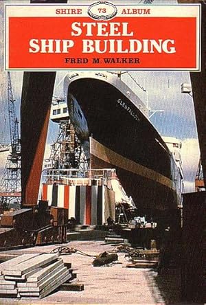 Imagen del vendedor de STEEL SHIP BUILDING a la venta por Jean-Louis Boglio Maritime Books