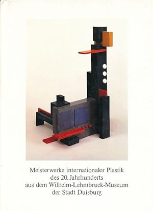 Bild des Verkufers fr Meisterwerke internationaler Plastik des 20.Jahrhunderts aus dem Wilhelm-Lehmbruck-Museum der Stadt Duisburg. Kunstsammlungen zu Weimar, Kunsthalle am Theaterplatz, 12. Mai bis 26. Juni 1988. zum Verkauf von Fundus-Online GbR Borkert Schwarz Zerfa