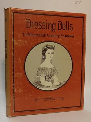 Seller image for Dressing Dolls in Nineteenth Century Fashions for sale by Queen City Books