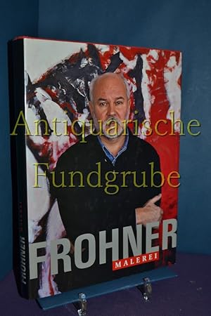 Imagen del vendedor de Frohner, Malerei oder Die gebrochene Leiter a la venta por Antiquarische Fundgrube e.U.