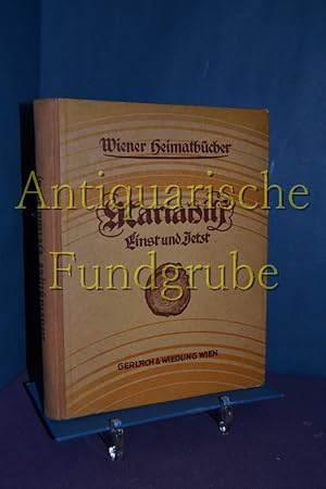 Immagine del venditore per Wiener Heimatbcher - Mariahilf - einst und jetzt venduto da Antiquarische Fundgrube e.U.