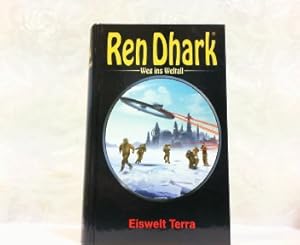 Ren Dhark - Eiswelt Terra. Weg ins Weltall 1.