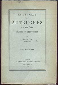 Seller image for Le fermage des autruches en Algrie - Incubation artificielle for sale by Abraxas-libris