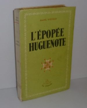 L'Épopée Huguenote. Éditions du Vieux Colombier. Paris. 1945.