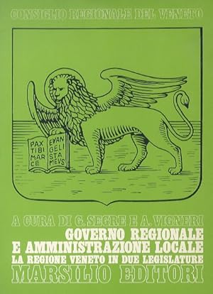 Governo regionale e amministrazione locale. La Regione Veneto in due legislature.