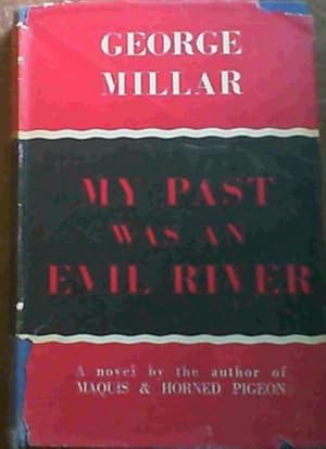 Bild des Verkufers fr My Past Was An Evil River zum Verkauf von Chapter 1
