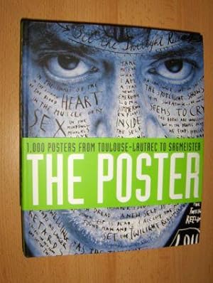 THE POSTER *. 1,000 POSTERS FROM TOULOUSE-LAUTREC TO SAGEMEISTER.