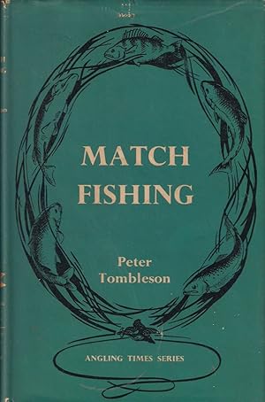 Seller image for MATCH FISHING. By Peter Tombleson. for sale by Coch-y-Bonddu Books Ltd