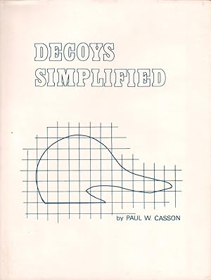 Seller image for DECOYS SIMPLIFIED. By Paul W. Casson. for sale by Coch-y-Bonddu Books Ltd