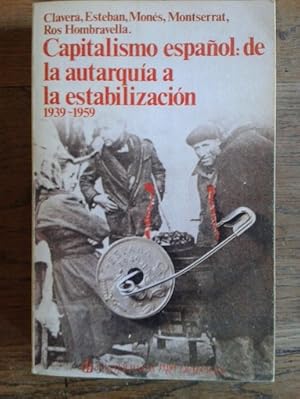 Seller image for CAPITALISMO ESPAOL: DE LA AUTARQUA A LA ESTABILIZACIN for sale by Librera Pramo