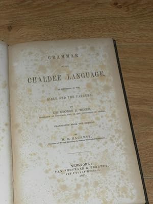 Imagen del vendedor de Grammar of the Chalde Language as Contained in the Bible and the Targums a la venta por Dublin Bookbrowsers