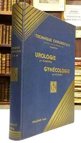 Imagen del vendedor de Technique Chirurgicale Publie Sous La Direction De G. Marion. Urologie, Gyncologie a la venta por Librairie Ancienne Dornier