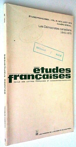 Les Démocrates canadiens 1845-1975. Études françaises, vol. IX, no 3, août 1973, numéro spécial