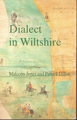 Image du vendeur pour Dialect in Wiltshire and Its Historical, Topographical and Natural Science Contexts mis en vente par CHARLES BOSSOM