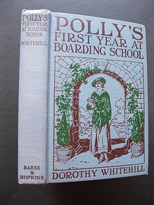 POLLY'S FIRST YEAR AT BOARDING SCHOOL